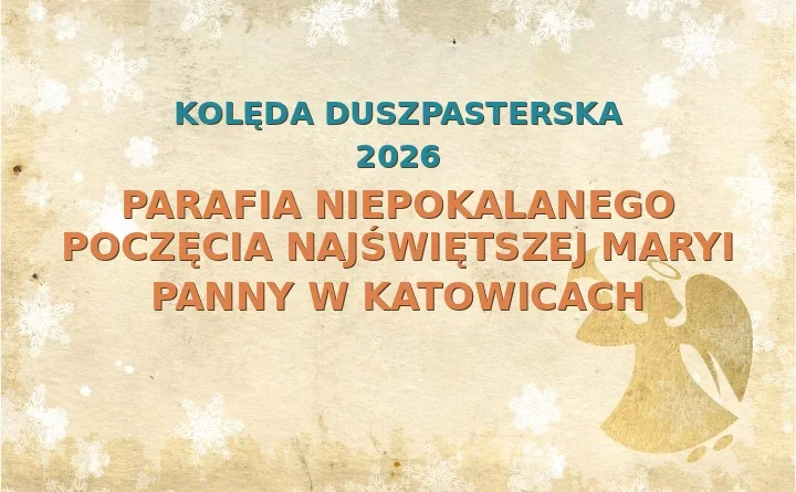 Parafia Niepokalanego Poczęcia Najświętszej Maryi Panny w Katowicach – harmonogram kolęd (wizyt duszpasterskich) 2025