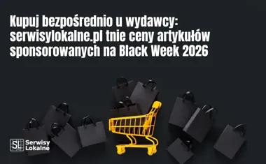 Obraz do artykułu: Kupuj bezpośrednio u wydawcy: serwisylokalne.pl tnie ceny artykułów sponsorowanych na Black Week 2026