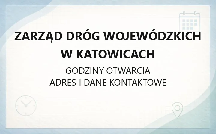 Zarząd Dróg Wojewódzkich w Katowicach - kontakt, zgłaszanie awarii, zajęcie pasa drogowego