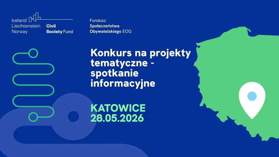 Grafika promocyjna wydarzenia Katowice: spotkanie informacyjne o konkursie na projekty tematyczne Funduszu Społeczeństwa Obywatelskiego