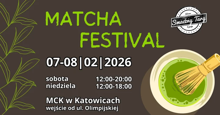 Grafika promocyjna wydarzenia Matcha Festival Katowice — festiwal smaków zielonej herbaty
