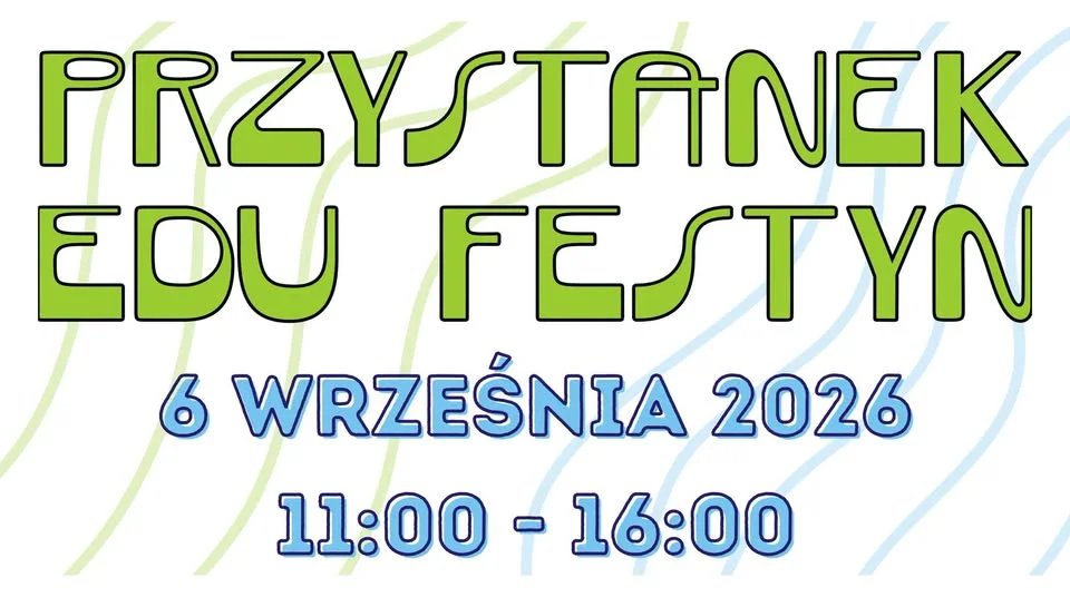 Grafika promocyjna wydarzenia Przystanek Edu-Festyn – Katowice 2026
