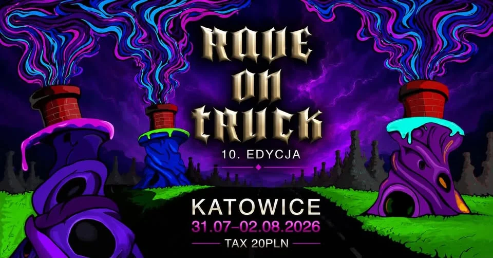 Grafika promocyjna wydarzenia Rave On Truck #10 Katowice – jubileuszowy rave