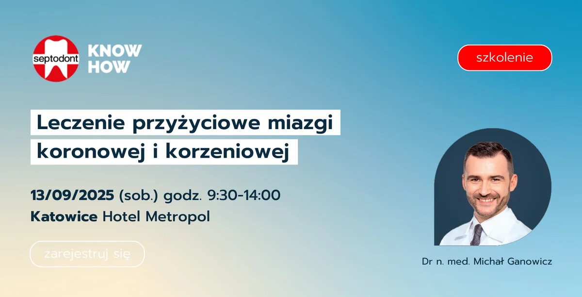 Grafika promocyjna wydarzenia Szkolenie z nowoczesnych metod leczenia miazgi zębowej w Katowicach