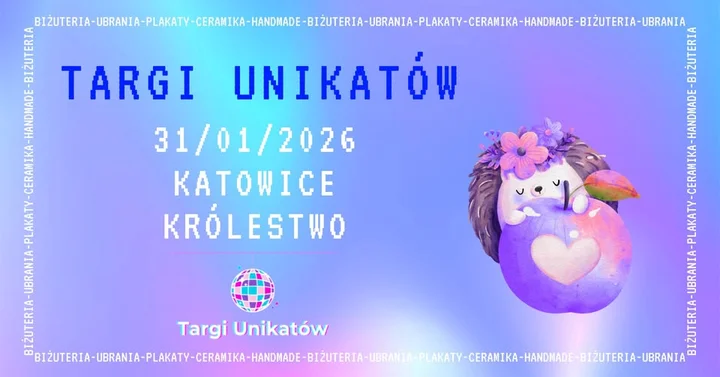 Grafika promocyjna wydarzenia Targi Unikatów w Katowicach — rękodzieło, moda i design (31 stycznia 2026)