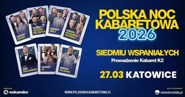 Grafika promocyjna wydarzenia Polska Noc Kabaretowa 2026 – Siedmiu wspaniałych w Katowicach