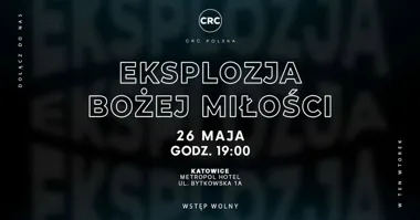 Grafika promocyjna wydarzenia Eksplozja Bożej Miłości | Katowice: uwielbienie, nauczanie i modlitwa o uzdrowienie