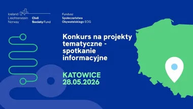 Grafika promocyjna wydarzenia Katowice: spotkanie informacyjne o konkursie na projekty tematyczne Funduszu Społeczeństwa Obywatelskiego