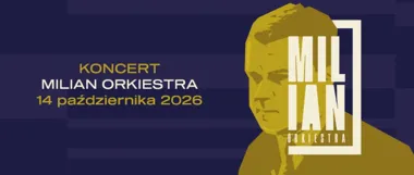 Grafika promocyjna wydarzenia Milian Orkiestra – koncert jubileuszowy