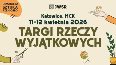 Grafika promocyjna wydarzenia Targi Rzeczy Wyjątkowych JWSR w Katowicach 2026 – wiosenna edycja pełna rękodzieła