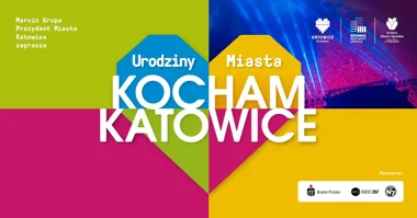 Urodziny Miasta Kocham Katowice 2026 – koncerty i atrakcje