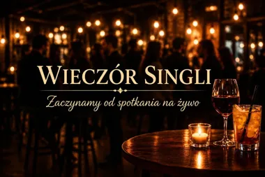 Grafika promocyjna wydarzenia Wieczór Singli Katowice – spotkanie na żywo