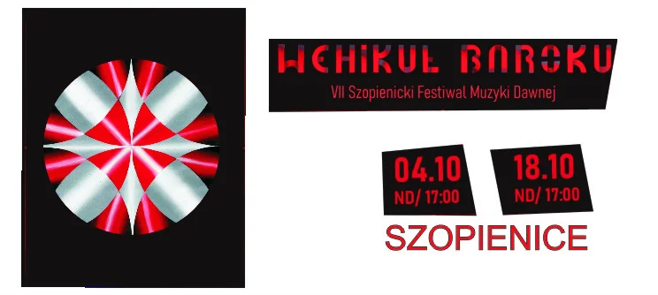 Grafika promocyjna wydarzenia VII Szopienicki Festiwal Muzyki Dawnej „Wehikuł Baroku”