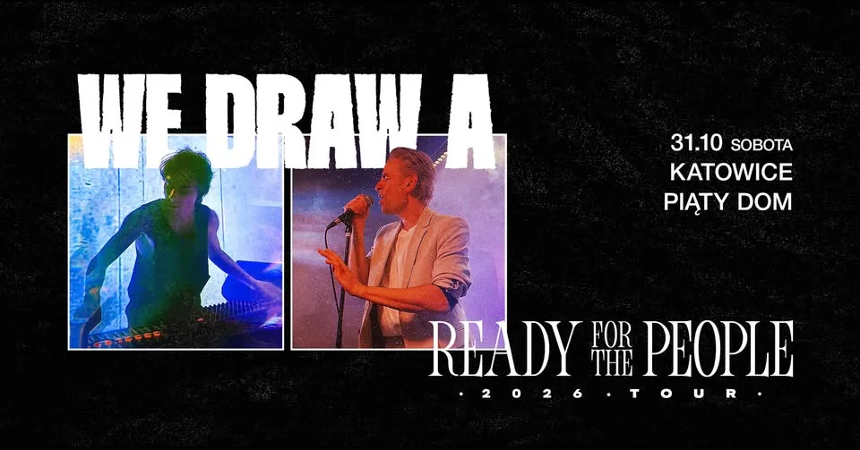 Grafika promocyjna wydarzenia We Draw A – koncert w Katowicach