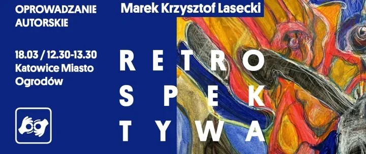 Marek Krzysztof Lasecki - Retrospektywa w Miasto Ogrodów, autor oprowadzi osobiście
