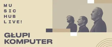 Głupi Komputer w Katowicach połączy jazz, elektronikę i taneczny puls