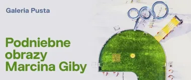 Śląsk z lotu drona w Galerii Pustej - Marcin Giba pokazuje Podniebne obrazy