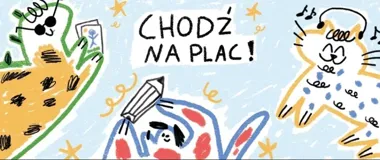 Chodź na Plac! Katowice zapraszają sąsiadów na letni dzień pełen spotkań
