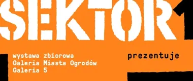 SEKTOR I PREZENTUJE - Katowice otwierają kolekcję, która lubi zaskakiwać