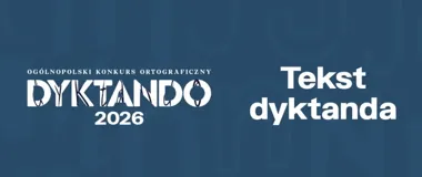 Dyktando 2026 zabiera uczestników w podróż pełną ortograficznych pułapek