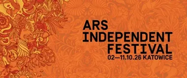 Ars Independent 2026 w Katowicach - dziesięć dni kina, gier i muzyki