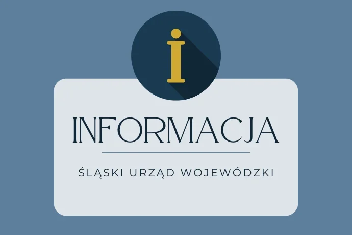 Graficzna informacja Śląskiego Urzędu Wojewódzkiej z ikoną informacji na niebieskim tle.