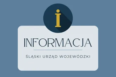 Graficzna informacja Śląskiego Urzędu Wojewódzkiej z ikoną informacji na niebieskim tle.