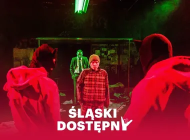 Katowicki teatr otwiera scenę na wszystkich - październik z dostępnością