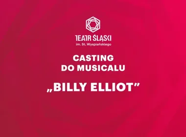 Teatr Śląski szuka nowego Billy’ego Elliota - casting dla młodych talentów